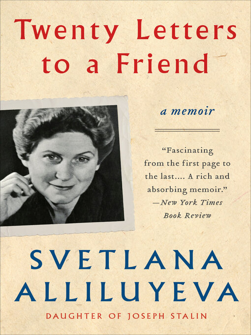 Title details for Twenty Letters to a Friend by Svetlana Alliluyeva - Available